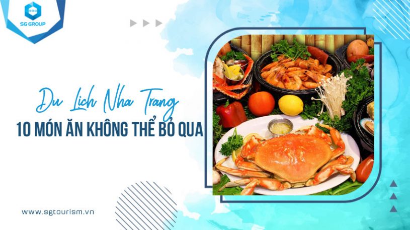 10 món ăn không thể bỏ qua khi đi tour du lịch Nha Trang