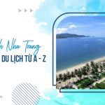 Cẩm nang du lịch Nha Trang từ A đến Z