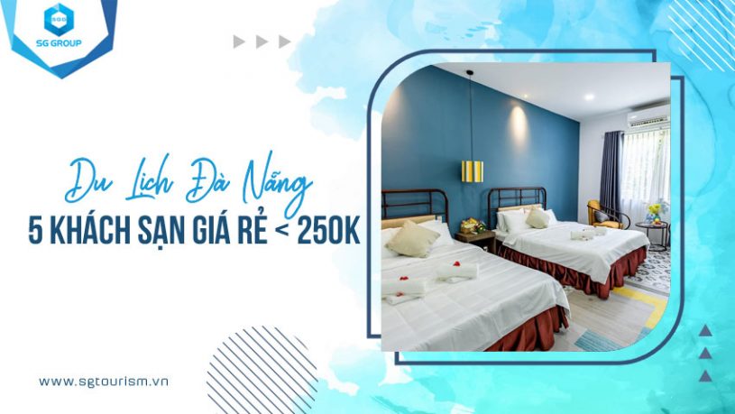 5 khách sạn giá rẻ tại Đà Nẵng với giá thấp hơn 250.000 đ