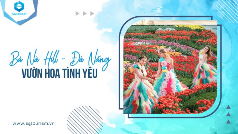 Vườn hoa tình yêu Bà Nà Hills – Đà Nẵng