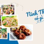 Hương vị độc đáo của ẩm thực Ninh Thuận - Điểm đến không chỉ về cảnh đẹp mà còn về ẩm thực đặc sắc