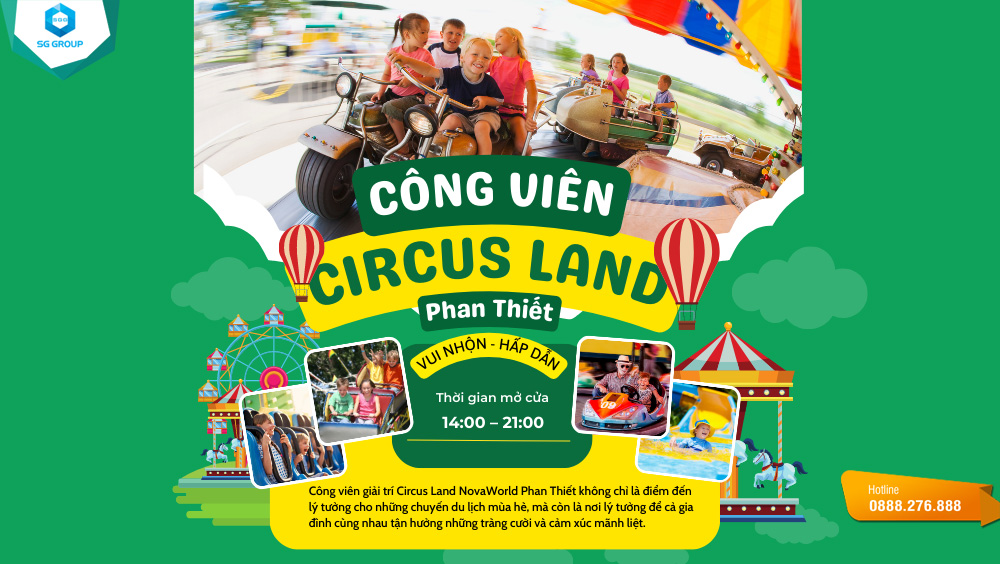 Công viên giải trí Circus Land NovaWorld Phan Thiết hứa hẹn mang đến một kỳ nghỉ tuyệt vời và tràn đầy niềm vui cho tất cả mọi người