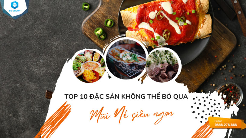 Bỏ túi ngay 10 món đặc sản Mũi Né hấp dẫn nhất cho chuyến du lịch của bạn