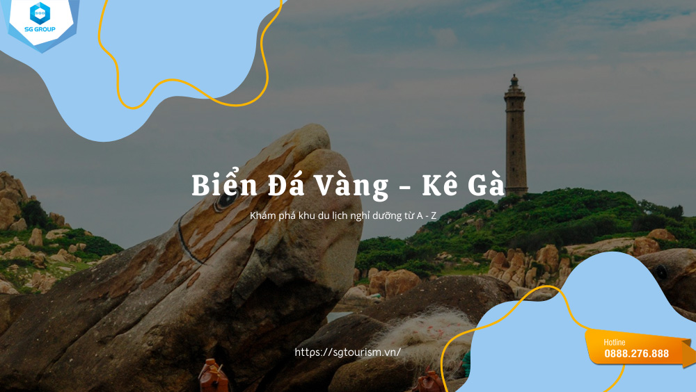 Cùng Saigontourism check-in tại KDL biển Đá Vàng - Kê Gà siêu hot tại Bình Thuận này nhé