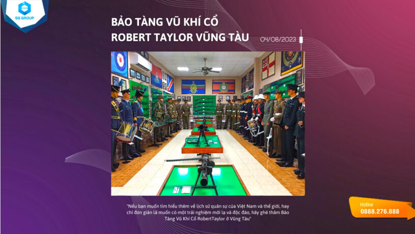 Hãy cùng Saigontourism khám phá một số điểm nổi bật của bảo tàng vũ khí cổ Robert Taylor ở Vũng Tàu và cách thức để có một chuyến tham quan trọn vẹn nhé!