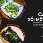 Hãy cùng Saigontourism khám phá sự tinh tế và độc đáo của món ăn này qua bài viết chi tiết dưới đây!