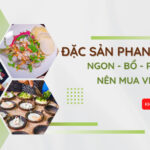 Cùng Saigontourism khám phá những món đặc sản Phan Thiết được nhiều du khách yêu thích mua về làm quà!