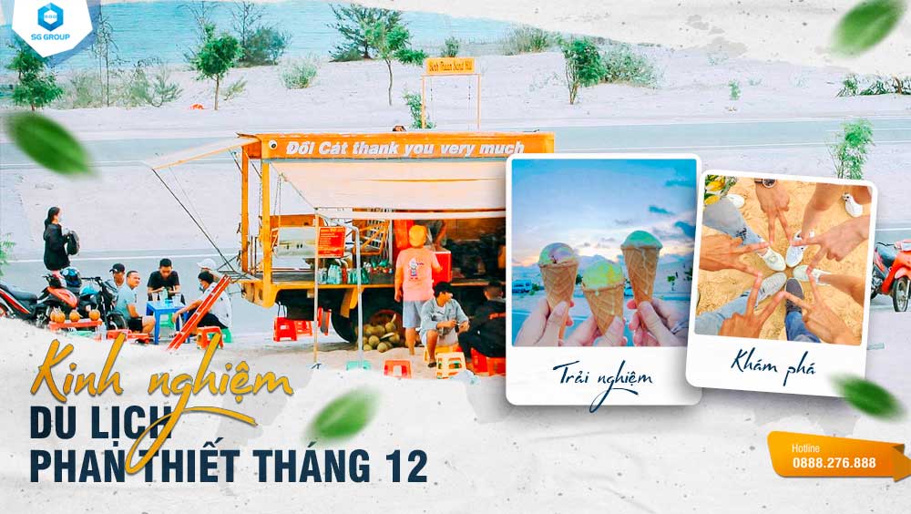 Hãy cùng Saigontourism khám phá và tìm hiểu những kinh nghiệm du lịch Phan Thiết vào tháng 12
