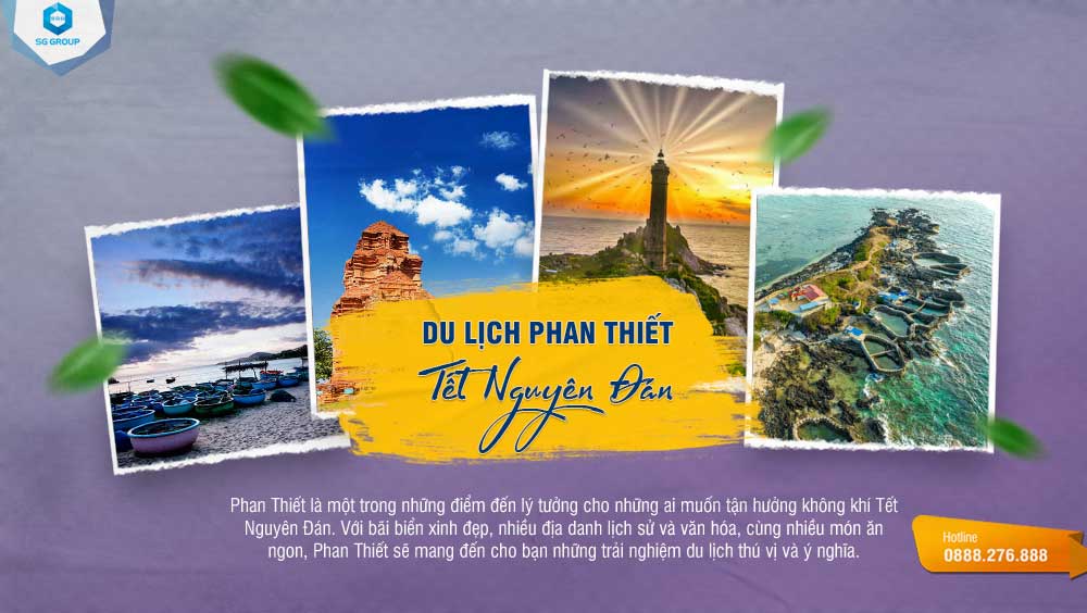Cùng Saigontourism khám phá Phan Thiết và tạo những kỷ niệm đang nhớ vào dịp Tết nhé!