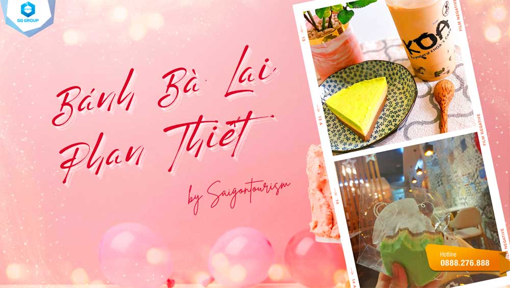 Cùng Saigontourism tìm hiểu loại bánh bà Lai đặc sản Phan Thiết ai ăn vào cũng ghiền nhé!