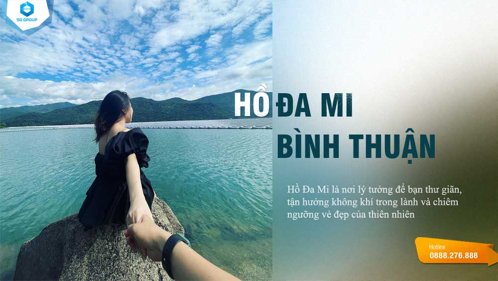 Hãy cùng Saigontourism khám phá vẻ đẹp của Hồ Đa Mi qua bài viết này nhé!