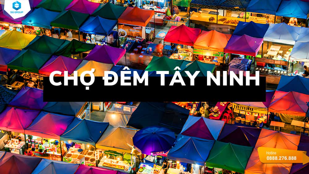 Hãy cùng khám phá chợ đêm Tây Ninh và trải nghiệm những niềm vui bất tận trong chuyến du lịch của bạn