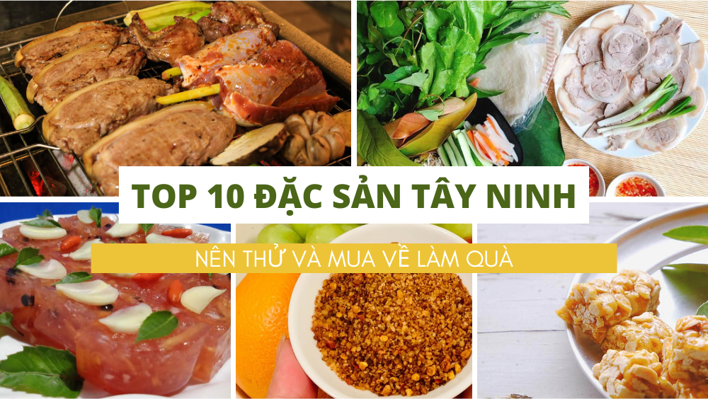 Cùng Saigontourism khám phá 10 đặc sản Tây Ninh nổi tiếng nhất định phải thử một lần