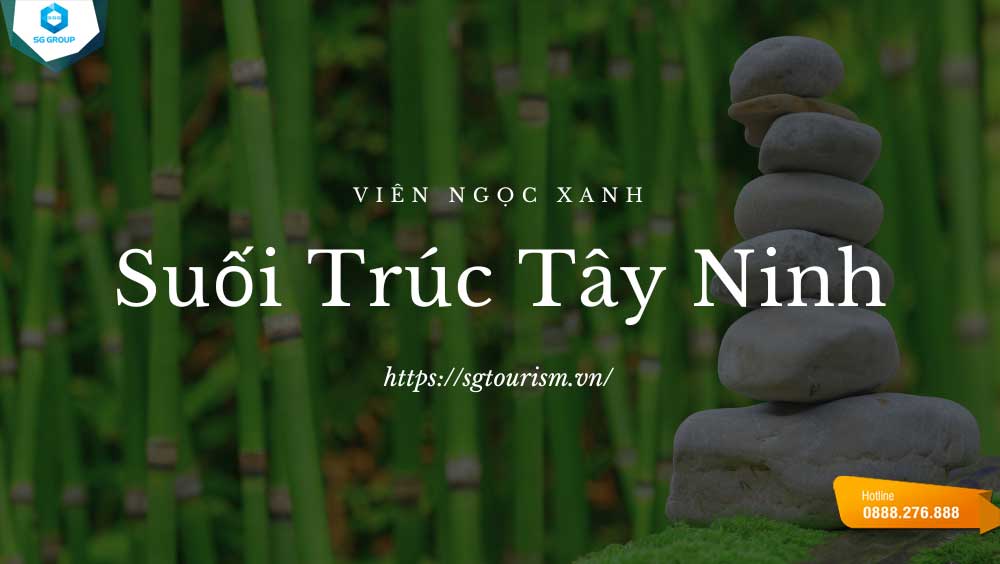 Cùng Saigontourism trải nghiệm sống xanh, tắm mát, vui chơi tại suối Trúc Tây Ninh nhé!
