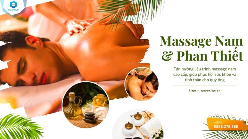 Khám phá 5 tiệm massage nam uy tín nhất tại Phan Thiết, mang đến cho bạn trải nghiệm thư giãn tuyệt vời