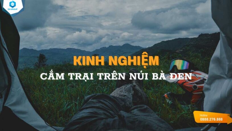 Chinh phục Nóc Nhà Đông Nam Bộ: Kinh nghiệm cắm trại núi Bà Đen "chill" hết nấc
