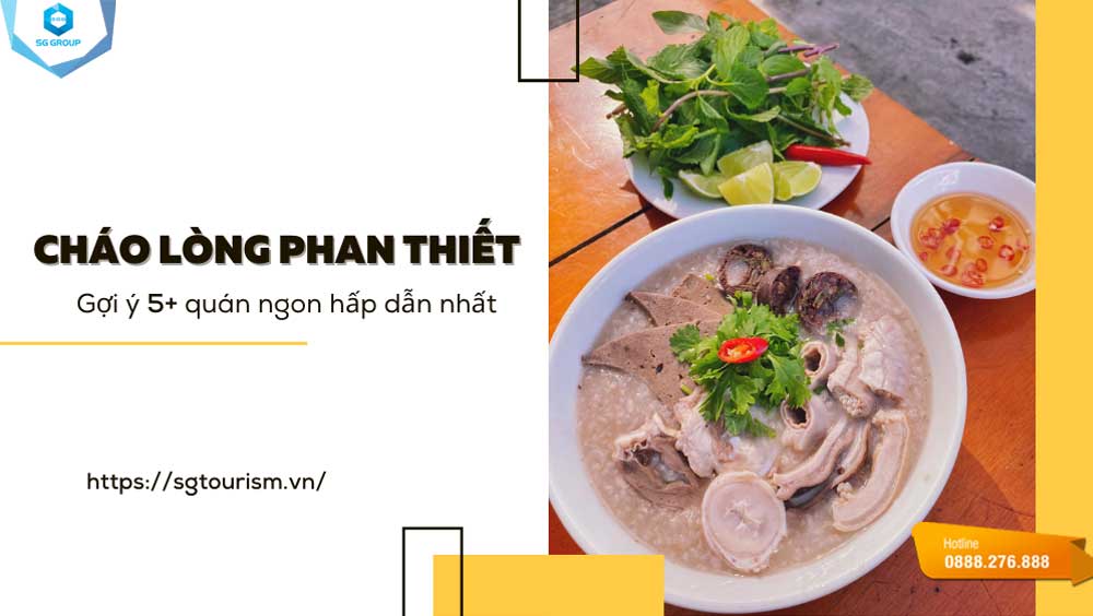 Muốn tìm món ngon "chất lừ" cho bữa sáng ở Phan Thiết thì nhất định phải thử cháo lòng