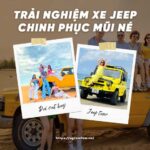 Cùng Saigontourism chinh phục cung đường phượt Mũi Né bằng xe Jeep cực chất